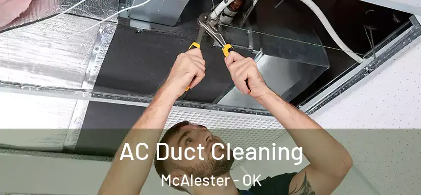  AC Duct Cleaning McAlester - OK