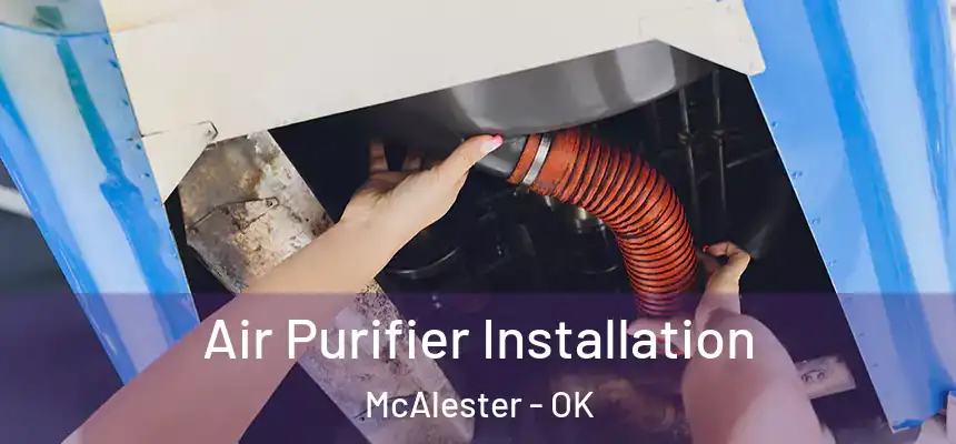  Air Purifier Installation McAlester - OK